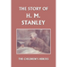 The Story of H. M. Stanley (Yesterday's Classics)