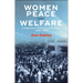 Women, Peace and Welfare: A Suppressed History of Social Reform, 1880-1920