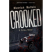 Crooked: A Crime Novel
