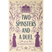 Two Spinsters and a Duel: Large Print Edition