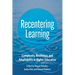 Recentering Learning: Complexity, Resilience, and Adaptability in Higher Education