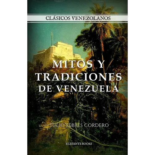 Mitos y Tradiciones de Venezuela