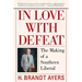 In Love with Defeat: The Making of a Southern Liberal