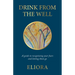 Drink From The Well: A Guide to Recognizing Your Fears and Letting Them Go