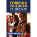 Forming Children in Faith: The Art of Catechesis with Young Learners