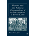 Gender and the Political Opportunities of Democratization in South Korea