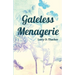 Gateless Menagerie