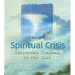 Spiritual Crisis: Surviving Trauma to the Soul