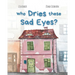 Who Dries These Sad Eyes?: (Cute Children's Books, Best Children's Books, Books about Geography and Culture, Books about Where We Live, Books abo