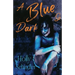A Blue So Dark