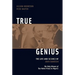 True Genius: The Life and Science of John Bardeen: The Only Winner of Two Nobel Prizes in Physics