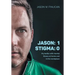 Jason: 1 Stigma: 0: My battle with mental illness at home and in the workplace
