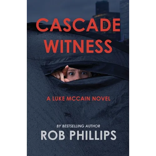 Cascade Witness: A Luke McCain Novel