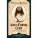 Man's Eternal Quest