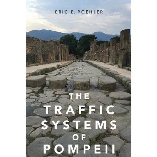 The Traffic Systems of Pompeii