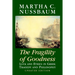 The Fragility of Goodness: Luck and Ethics in Greek Tragedy and Philosophy