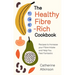 The Healthy Fibre-Rich Cookbook: Recipes to Increase Your Fibre Intake and Help You Feel Fantastic