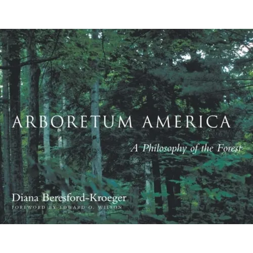 Arboretum America: A Philosophy of the Forest