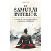 El samurái interior: 42 secretos de la sabiduría japonesa, a través de relatos filosóficos sintoístas y budistas