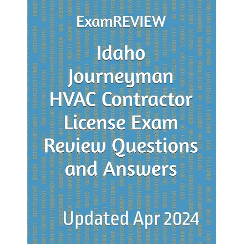 Idaho Journeyman HVAC Contractor License Exam Review Questions and Answers