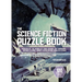 The Science Fiction Puzzle Book: Inspired by the Works of Isaac Asimov, Ray Bradbury, Arthur C Clarke, Robert a Heinlein and Ursula K Le Guin