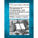 The Elements of Conveyancing: With Practical Illustrations and Select Forms.