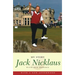 Jack Nicklaus: My Story