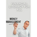 Financial Literacy for All: A Guide to Managing Money and Building Wealth