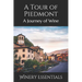 A Tour of Piedmont: A Journey of Wine