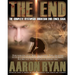 The End: The Complete Dystopian Christian End-Times Saga