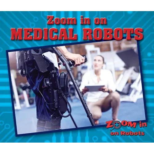 Zoom in on Medical Robots