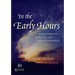In the Early Hours: Reflections on Spiritual and Self Development