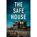 The Safe House: A Twisty and Totally Addictive Crime Thriller