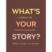 What's Your Story?: A Journal for Everyday Evolution
