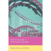 Thriving on the Bipolar Roller Coaster: How To Suceed With Bipolar Disorder