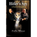 Hitler's Spy: A Novel of Deception