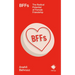 Bffs: The Radical Potential of Female Friendship