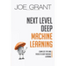 Next Level Deep Machine Learning: Complete Tips and Tricks to Deep Machine Learning