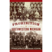 Prohibition in Southwestern Michigan
