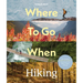 Lonely Planet Where to Go When: Hiking