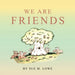 We Are Friends