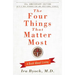 The Four Things That Matter Most: A Book about Living