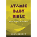 Atomic Baby Bible: My Six Decades of Different