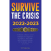 Survive the crisis!: 2022-2023 Investing: Profitable, Inflation-proof strategies for beginners to Invest in, and Trade with Cryptocurrencies, NFTs, Bo