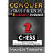 Chess: Conquer your Friends with 4 Daredevil Openings: Chess Openings for Casual Players and Post-Beginners