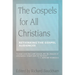 The Gospels for All Christians: Rethinking the Gospel Audiences