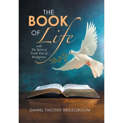 The Book of Life: With the Spirit of Truth: Voice of Bridegroom