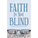 Faith Is Not Blind: Learning to Love the Lord with All of Our Mind