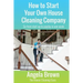 How to Start Your Own House Cleaning Company: Go from startup to payday in one week