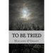 To Be Tried